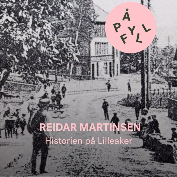 Påfyll: Historien på Lilleaker