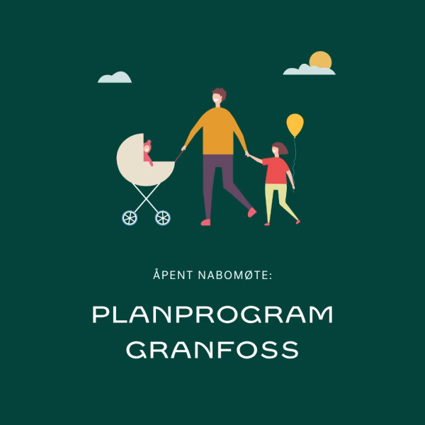 Åpent nabomøte: Planprogram Granfoss